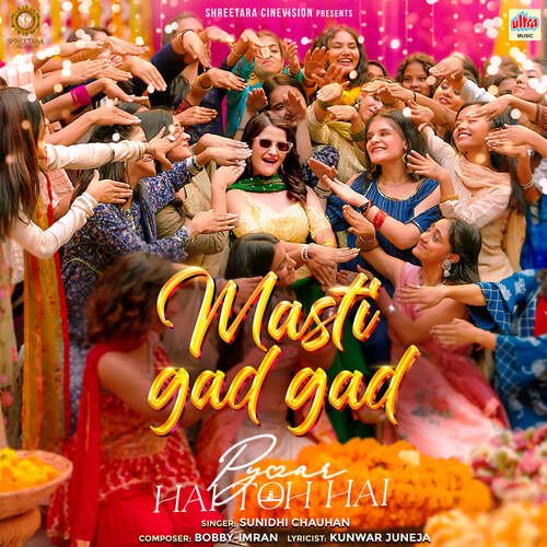 Masti Gad Gad (From Pyaar Hai Toh Hai) - Sunidhi Chauhan, Bobby - Imran