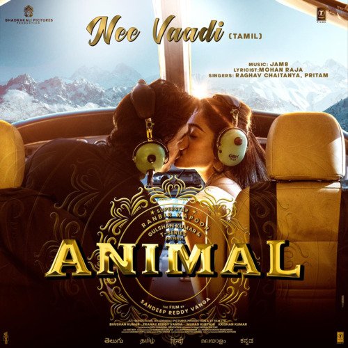 Nee Vaadi (From ANIMAL) Tamil - Raghav Chaitanya, Mohan Rajan, Pritam, JAM8
