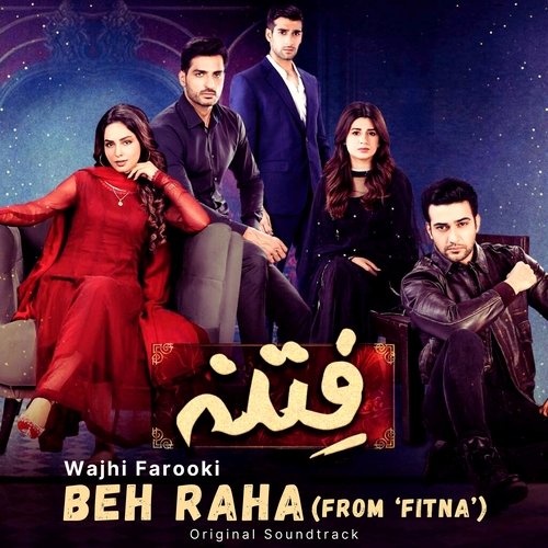 Beh Raha (From Fitna) - Wajhi Farooki