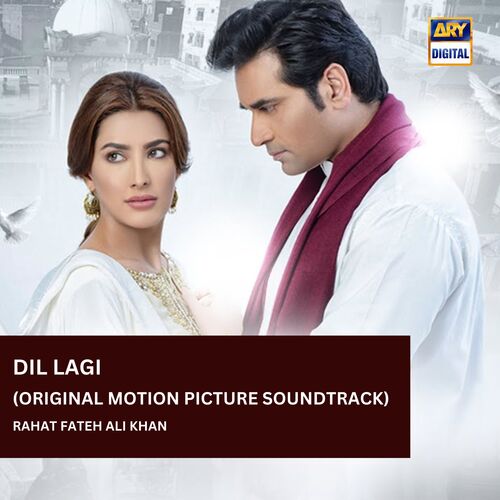 Dil Lagi - OST - Rahat Fateh Ali Khan