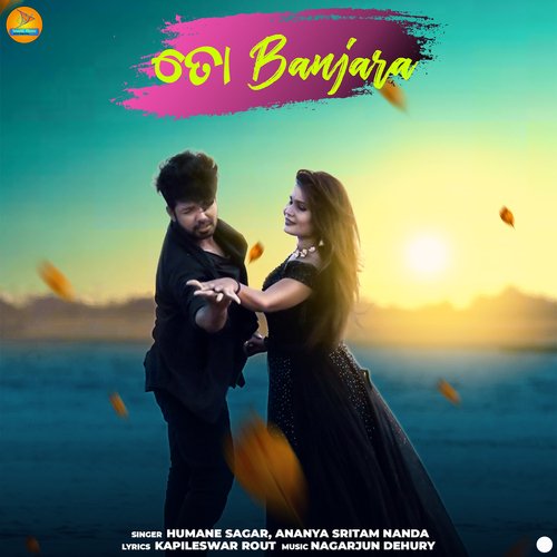 Tu Banjara - Humane Sagar, Ananya Nanda