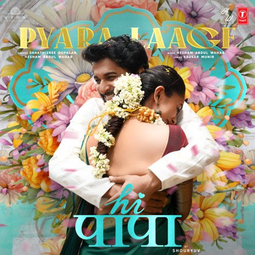 Pyara Laage (From Hi Papa) - Shakthisree Gopalan, Hesham Abdul Wahab