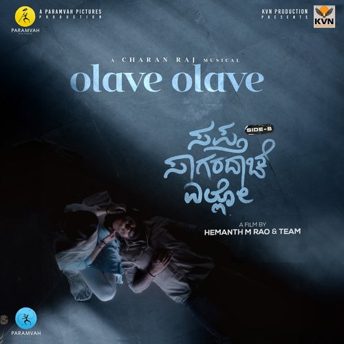 Olave Olave (From Sapta Sagaradaache Ello - Side B) - Suvarna Sharma, Charan Raj, Srilakshmi Belmannu