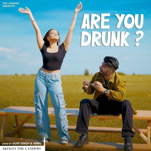Are You Drunk  - The Landers, Abbu