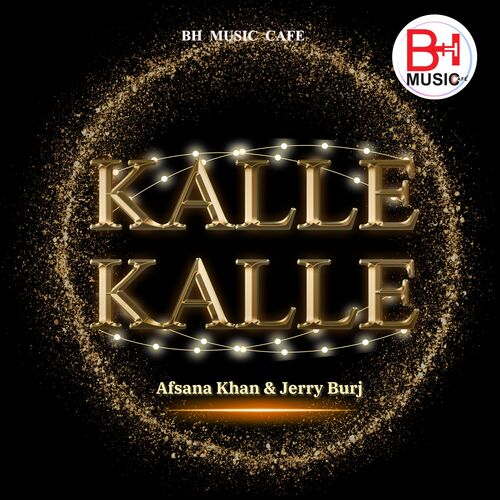 Kalle Kalle - Afsana Khan, Jerry Burj