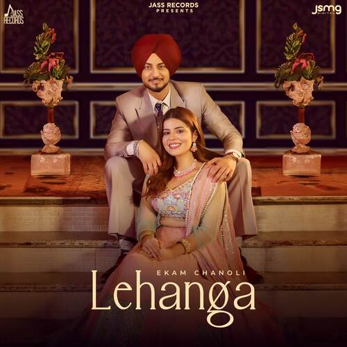Lehanga - Ekam Chanoli