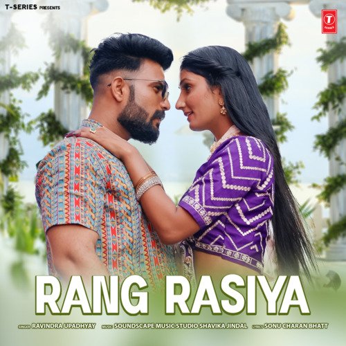 Rang Rasiya - Ravindra Upadhyay, Soundscape Music Studio Shavika Jindal