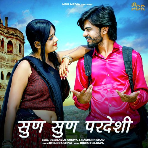 Sun Sun Pardesi - Bablu Ankiya, Rashmi Nishad