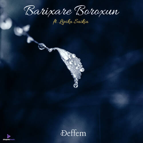 Barixare Boroxun - Lipika Saikia