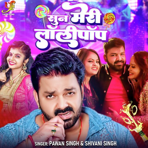 Sun Meri Lollipop - Pawan Singh, Shivani Singh