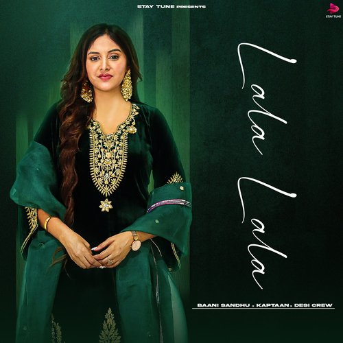 Lala Lala - Kaptaan, Goldy Desi Crew, Baani Sandhu