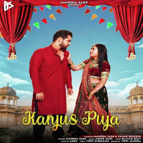 Kanjus Piya - Manisha Saini