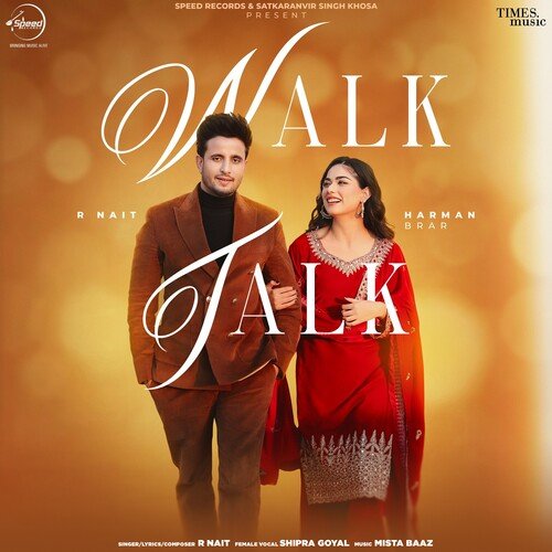 Walk Talk - R Nait, Shipra Goyal, Mista Baaz