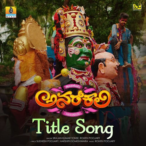 Anarkali Title Song  - Rohith Poojary, Srajan Kumar Tonse