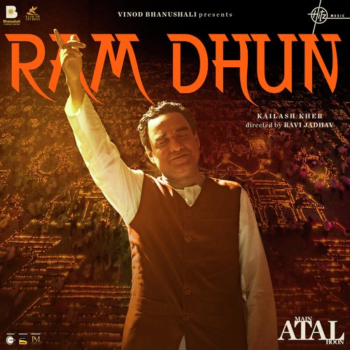 Ram Dhun (From Main Atal Hoon) - Kailash Kher