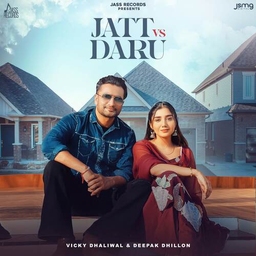 Jatt Vs Daru - Vicky Dhaliwal, Deepak Dhillon, Preet Romana