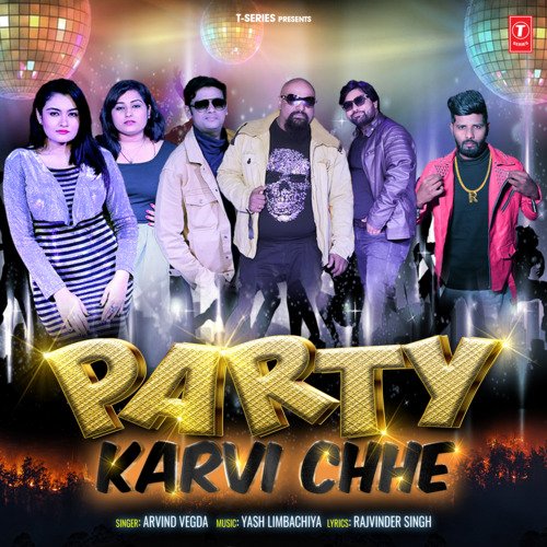Party Karvi Chhe - Arvind Vegda, Yash Limbachiya