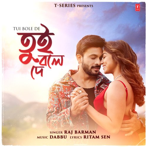 Tui Bole De - Raj Barman, Dabbu