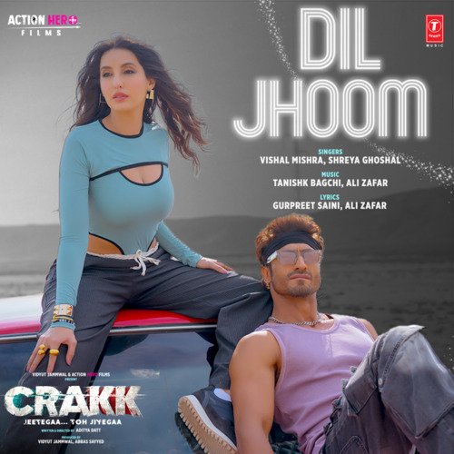 Dil Jhoom (From Crakk - Jeetegaa Toh Jiyegaa) - Ali Zafar, Tanishk Bagchi, Vishal Mishra, Shreya Ghoshal, Gurpreet Saini
