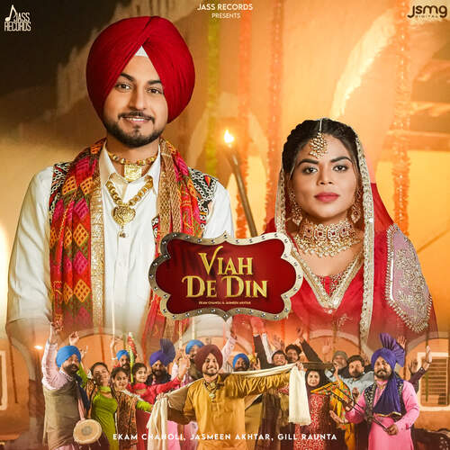 Viah De Din - Ekam Chanoli, Jasmeen Akhtar, Gill Raunta