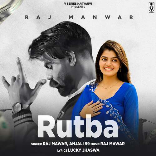 Rutba - Raj Mawer, Anjali 99