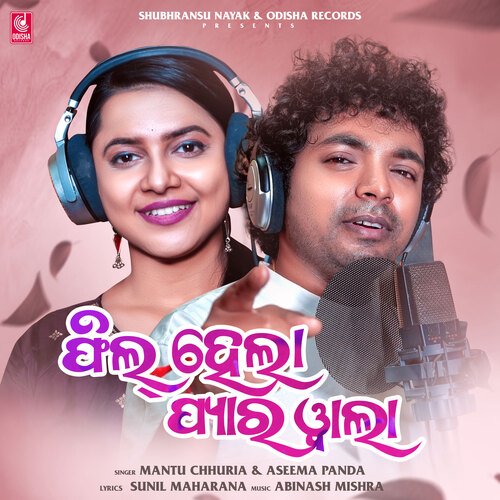Feel Hela Pyarwala - Mantu Chhuria, Aseema Panda