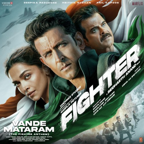 Vande Mataram (The Fighter Anthem) From Fighter - Vishal Dadlani, Sheykhar Ravjiani, Vaibhav Gupta, Subhadeep Das Chowdhury, Dipan Mitra, Utkarsh Wank