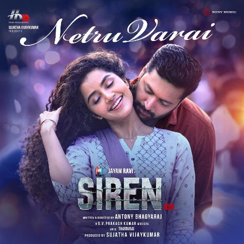 Netru Varai (From Siren) - G.V. Prakash Kumar, Sid Sriram