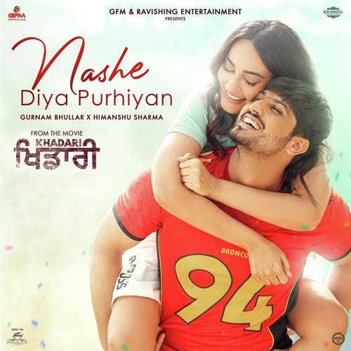 Nashe Diya Purhiyan (From Khadari) - Gurnam Bhullar, Himanshu Sharma