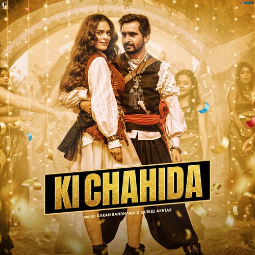 Ki Chahida (From Oye Bhole Oye) - Gurlej Akhtar, Karan Randhawa