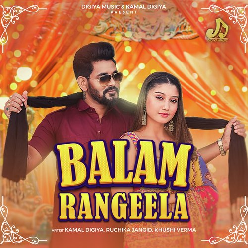 Balam Rangeela - Kamal Digiya, Ruchika Jangid, Khushi Verma