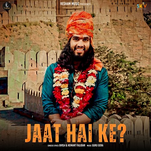 Jaat Hai Ke - Birsa, Hemant Faujdar