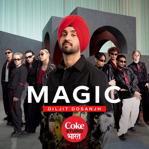 Magic  Coke Studio Bharat - Diljit Dosanjh