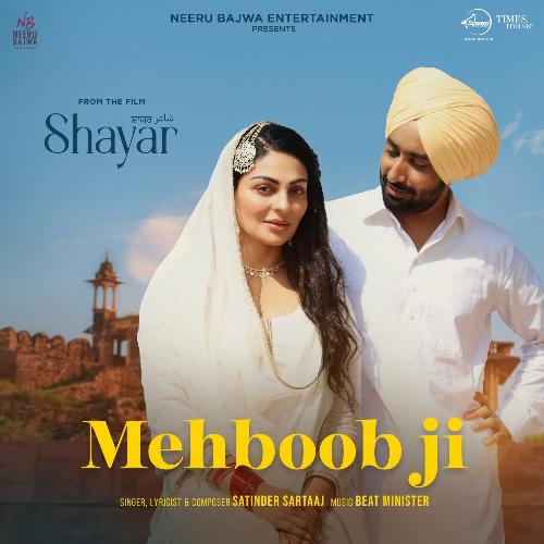 Mehboob Ji (From Shayar) - Satinder Sartaaj, Beat Minister