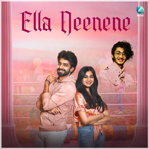 Ella Neenene (From KTM) - Dhananjay Niranjan, Chetan Rao, Sanjith Hegde