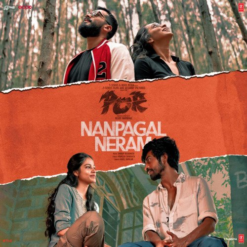 Nanpagal Neram (From Por) - Dhruv Visvanath, Kapil Kapilan, Vignesh Srikanth