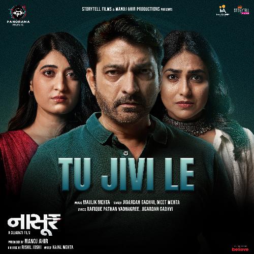 Tu Jivi le (From Nasoor) - Rafique Pathan Vadnagree, Maulik Mehta, Jigardan Gadhavi, Meet Mehta