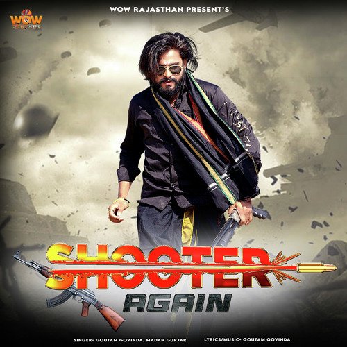 Shooter Again - Goutam Govinda, Madan Gurjar