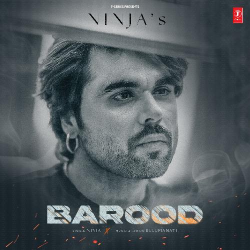 Barood - Ninja, Ullumanati