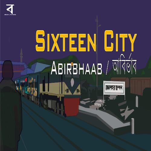 Sixteen City - Abirbhaab