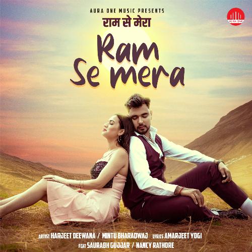 Ram Se Mera (feat. Saurabh Gujjar  Nancy Rathore) - Mintu Bhardwaj, Harjeet Deewana
