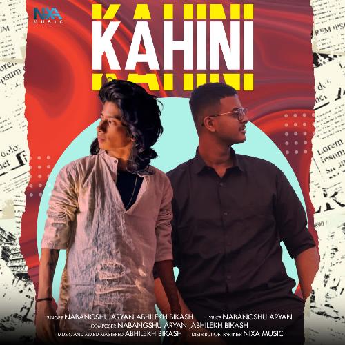 Kahini - Nabangshu Aryan, Abhilekh Bikash