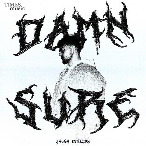 Damn Sure - Jassa Dhillon