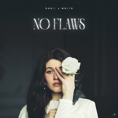 No Flaws - Nagii, MNLTX