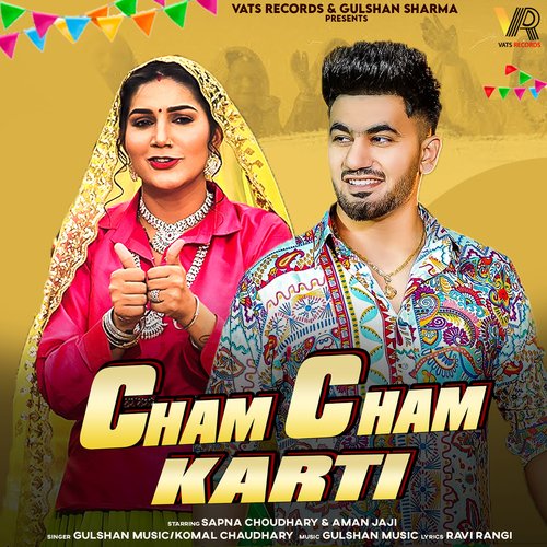Cham Cham Karti (feat. Sapna Choudhary, Aman Jaji) - Gulshan Music,Komal Chaudhary