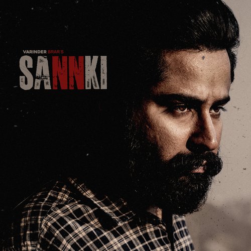 Sannki - Varinder Brar, Rav Dhaliwal