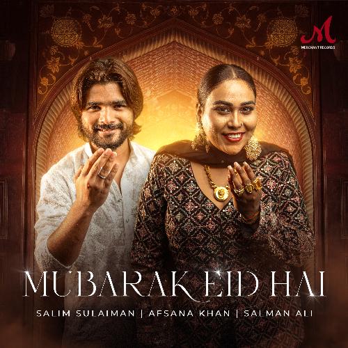 Mubarak Eid Hai - Salim-Sulaiman, Afsana Khan, Salman Ali