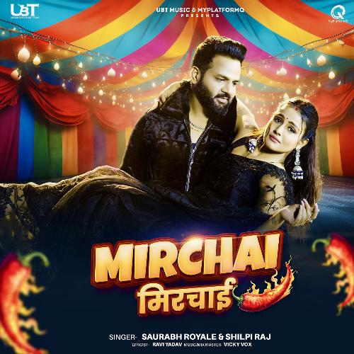 Mirchai - Saurabh Royale,Shilpi Raj