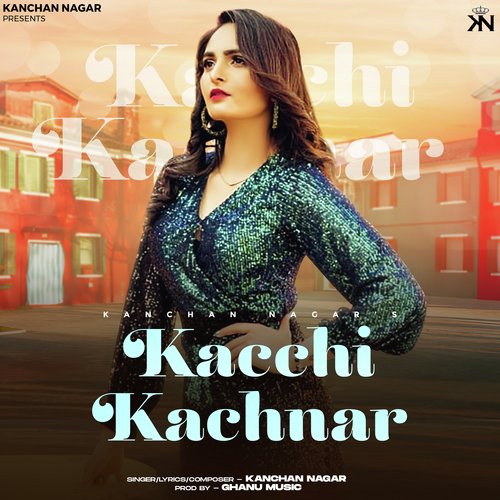 Kacchi Kachnar - Kanchan Nagar