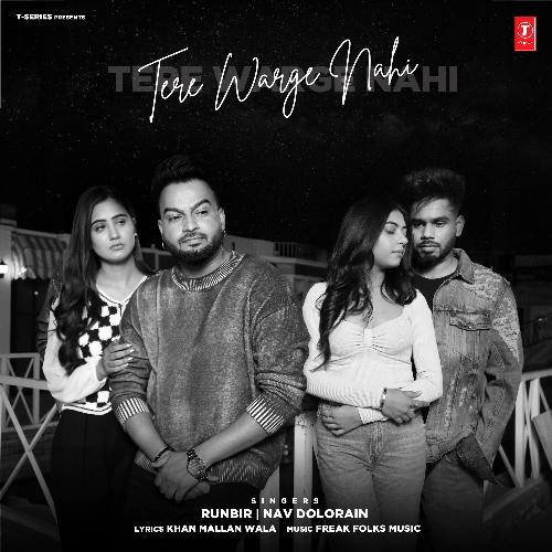 Tere Warge Nahi - Runbir, Nav Dolorain, Freak Folks Music